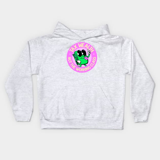 Tax Wealth - Not The Working Class Kids Hoodie by Football from the Left